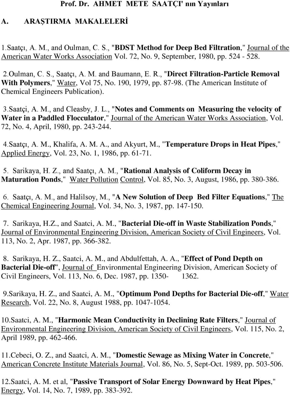 (The American Institute of Chemical Engineers Publication). 3.Saatçi, A. M., and Cleasby, J. L.
