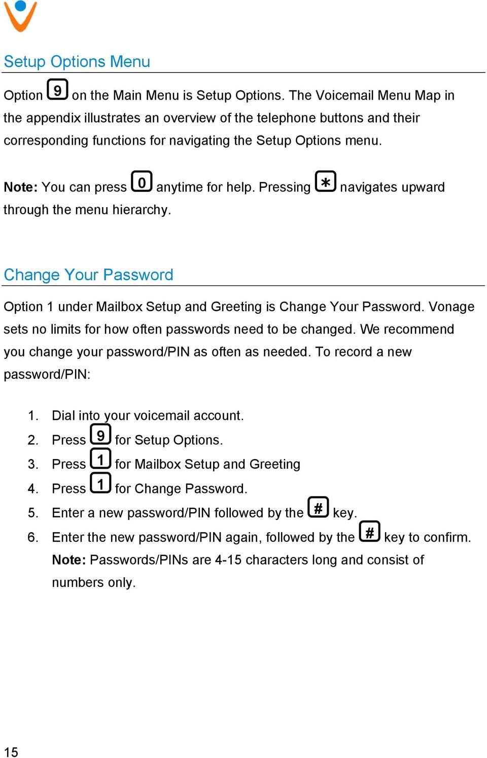 Pressing navigates upward through the menu hierarchy. * Change Your Password Option 1 under Mailbox Setup and Greeting is Change Your Password.