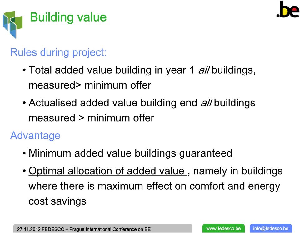 minimum i offer Advantage Minimum added value buildings guaranteed Optimal allocation of