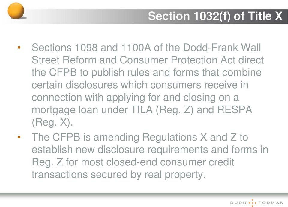 for and closing on a mortgage loan under TILA (Reg. Z) and RESPA (Reg. X).
