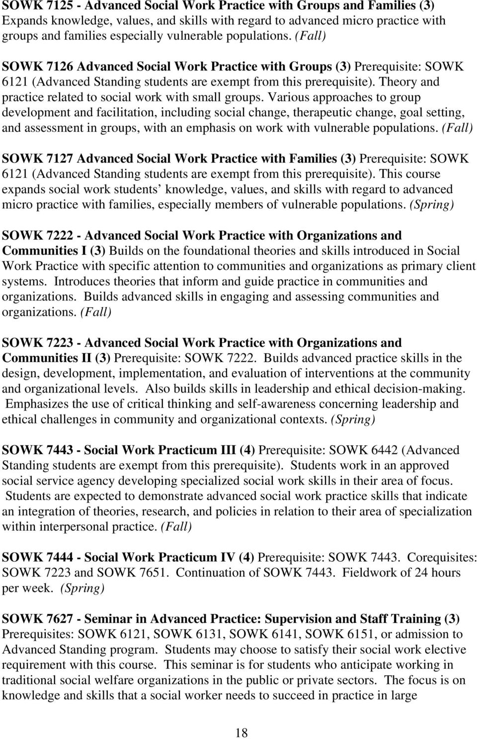 Theory and practice related to social work with small groups.