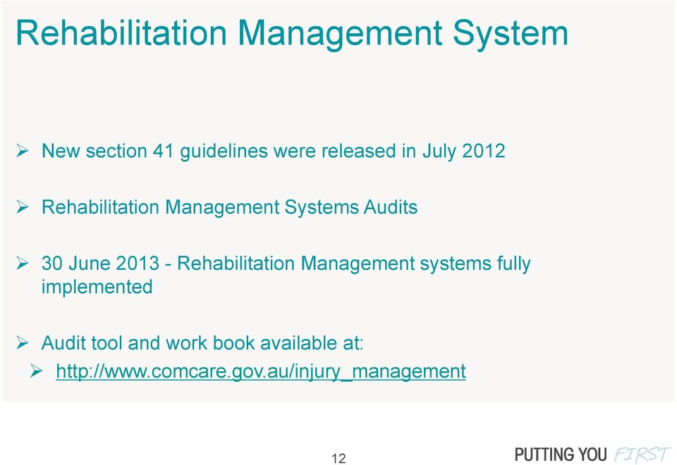 June 2013 - Rehabilitation Management systems fully implemented Audit