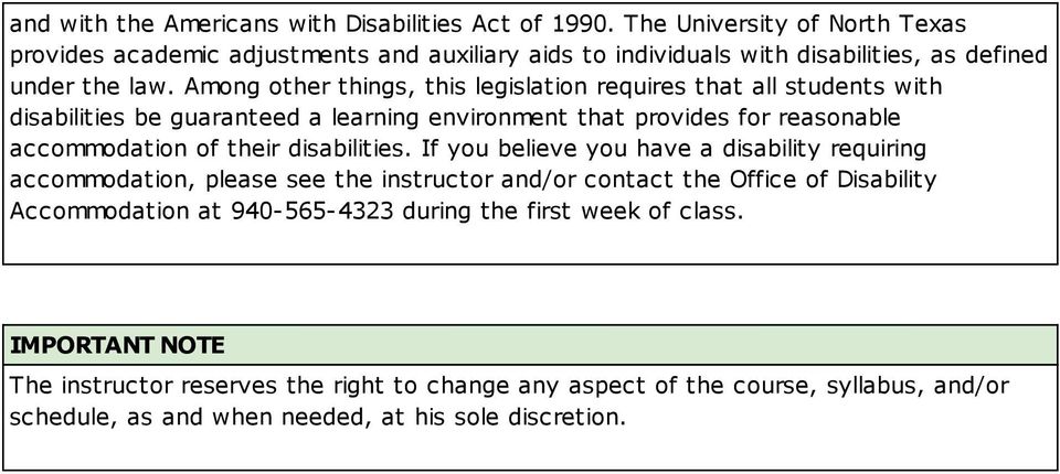 Among other things, this legislation requires that all students with disabilities be guaranteed a learning environment that provides for reasonable accommodation of their