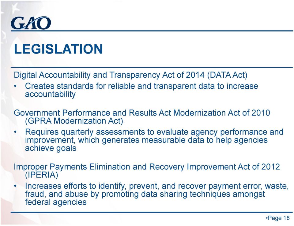 improvement, which generates measurable data to help agencies achieve goals Improper Payments Elimination and Recovery Improvement Act of 2012 (IPERIA)