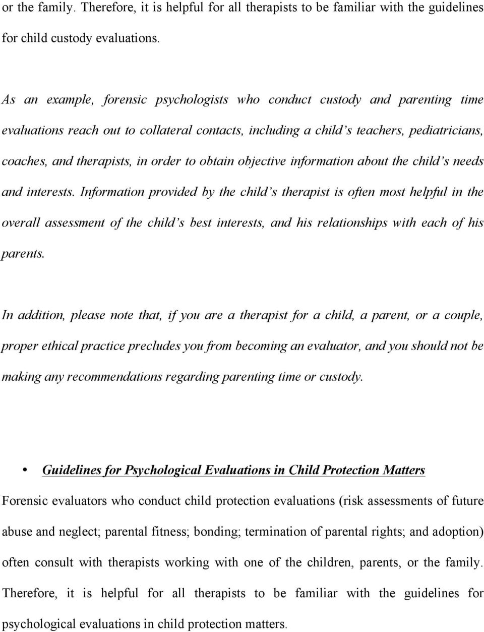 order to obtain objective information about the child s needs and interests.