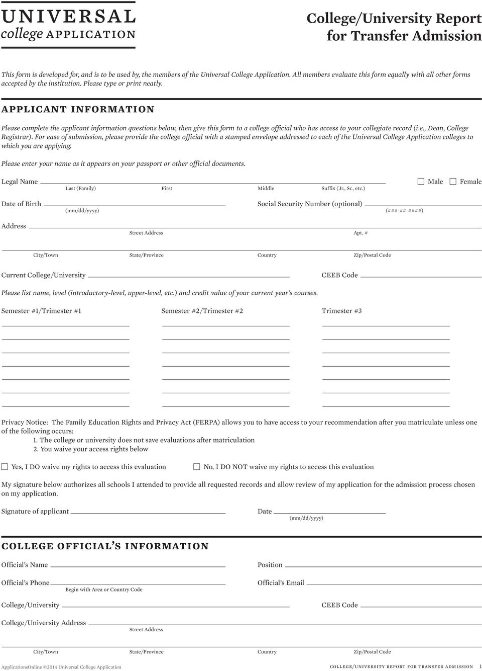 applicant information Please complete the applicant information questions below, then give this form to a college official who has access to your collegiate record (i.e., Dean, College Registrar).