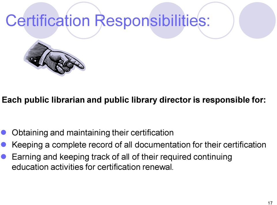 complete record of all documentation for their certification Earning and keeping