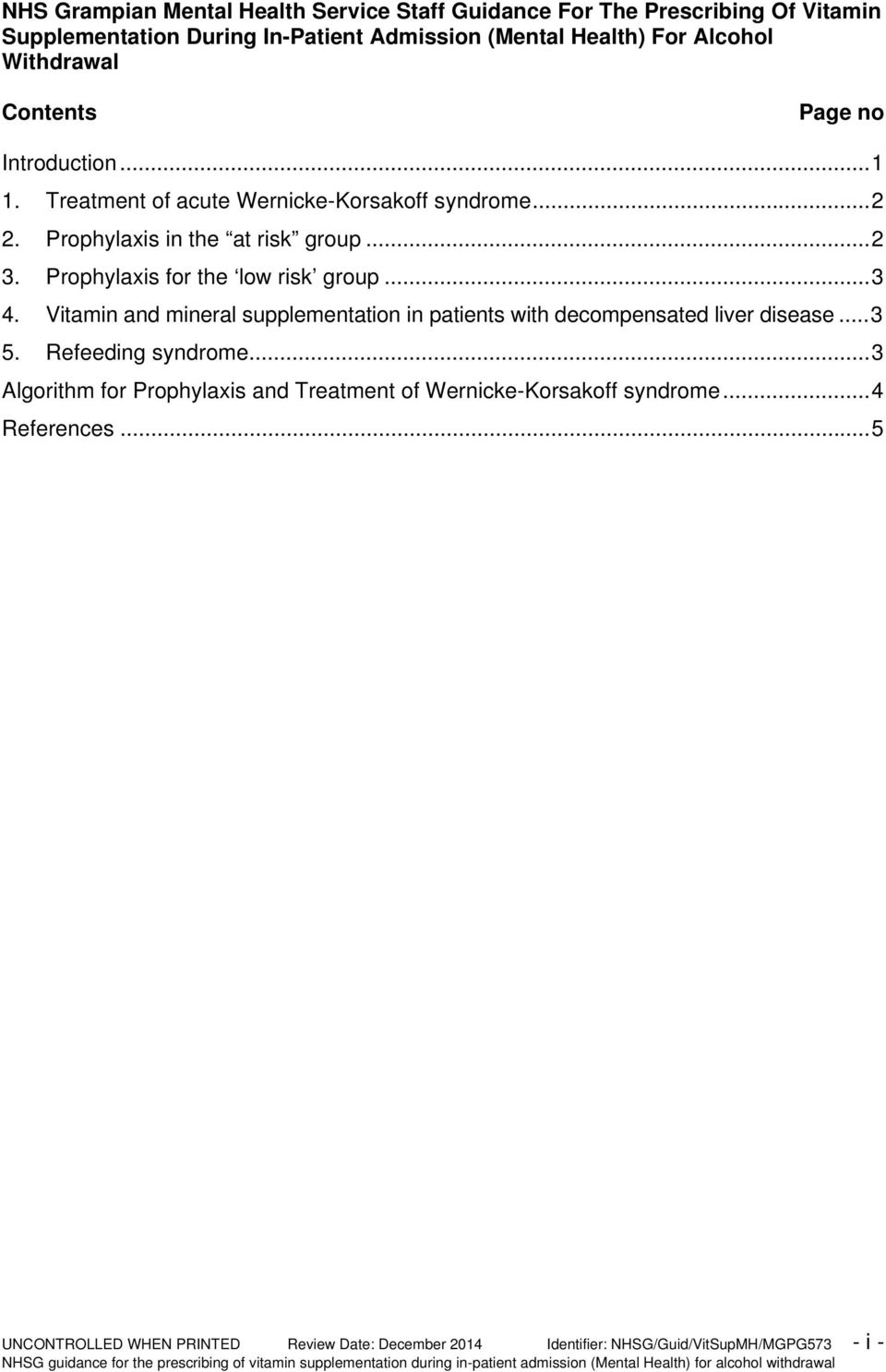 Prophylaxis in the at risk group...2 3. Prophylaxis for the low risk group...3 4.