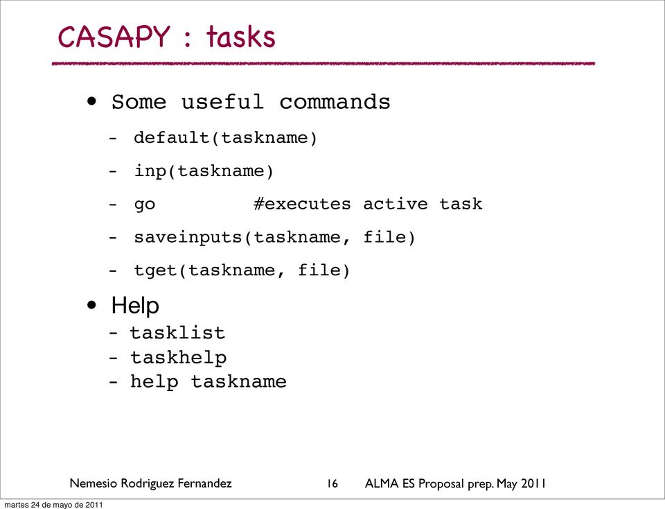file) - tget(taskname, file) Help - tasklist - taskhelp - help