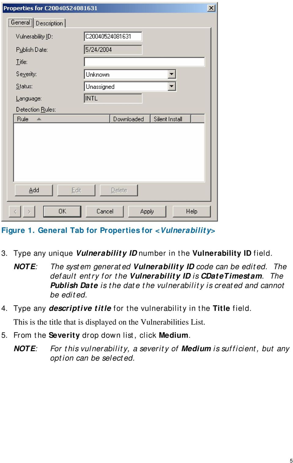 The Publish Date is the date the vulnerability is created and cannot be edited. 4. Type any descriptive title for the vulnerability in the Title field.