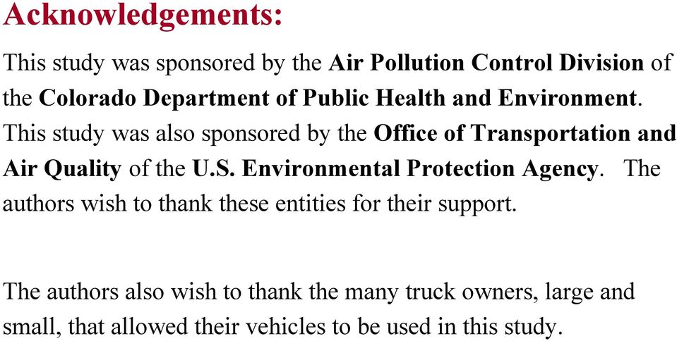 This study was also sponsored by the Office of Transportation and Air Quality of the U.S.