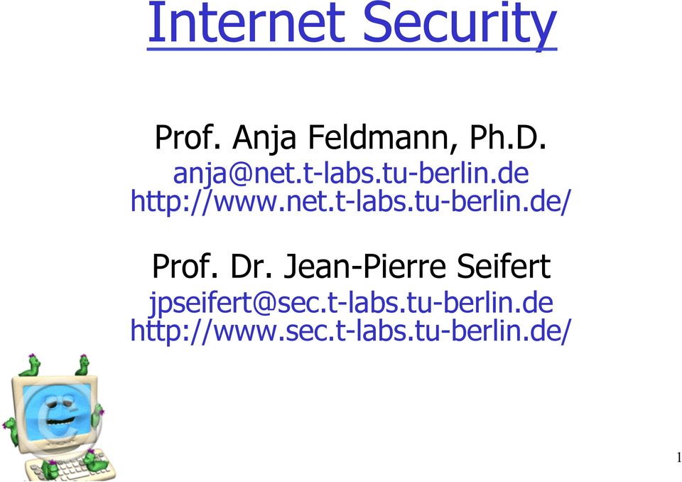Dr. Jean-Pierre Seifert jpseifert@sec.t-labs.