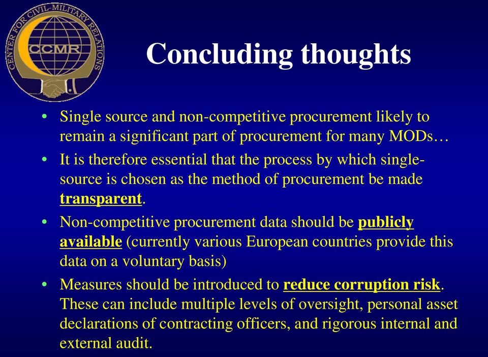 Non-competitive procurement data should be publicly available (currently various European countries provide this data on a voluntary basis) Measures