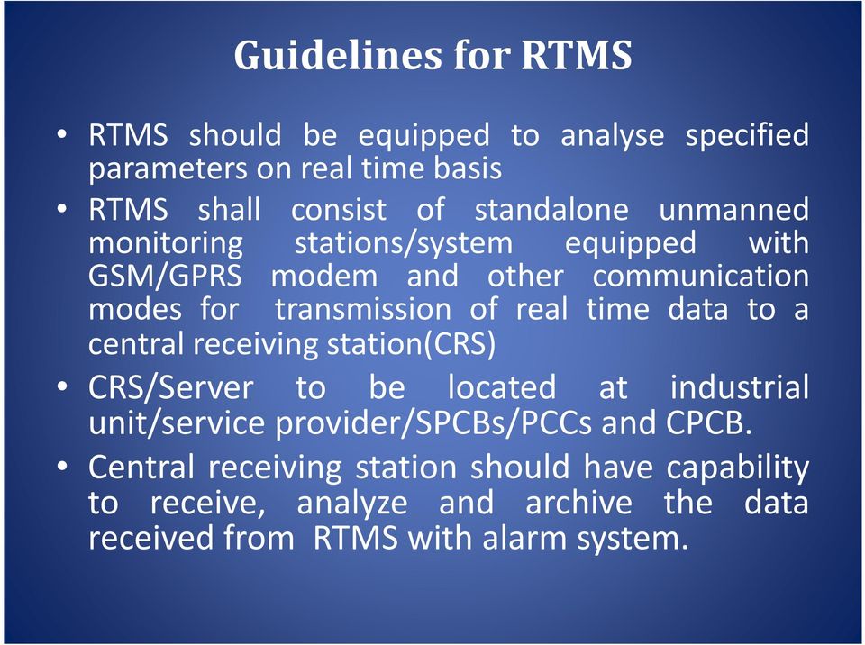 real time data to a central receiving station(crs) CRS/Server to be located at industrial unit/service provider/spcbs/pccs