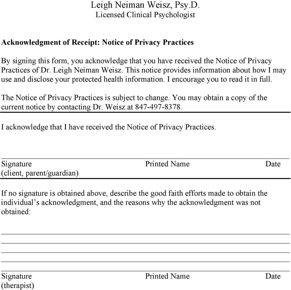 Leigh Neiman Weisz. This notice provides information about how I may use and disclose your protected health information. I encourage you to read it in full.