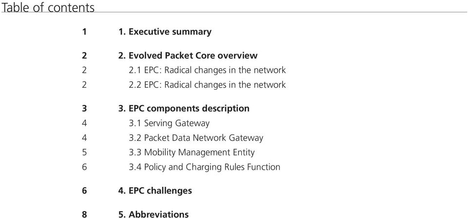 EPC components description 4 3.1 Serving Gateway 4 3.2 Packet Data Network Gateway 5 3.