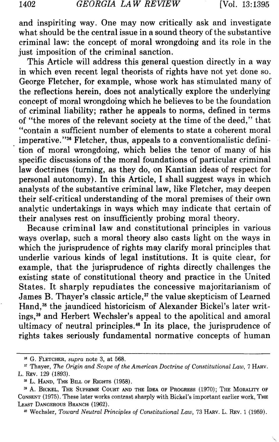 the criminal sanction. This Article will address this general question directly in a way in which even recent legal theorists of rights have not yet done so.