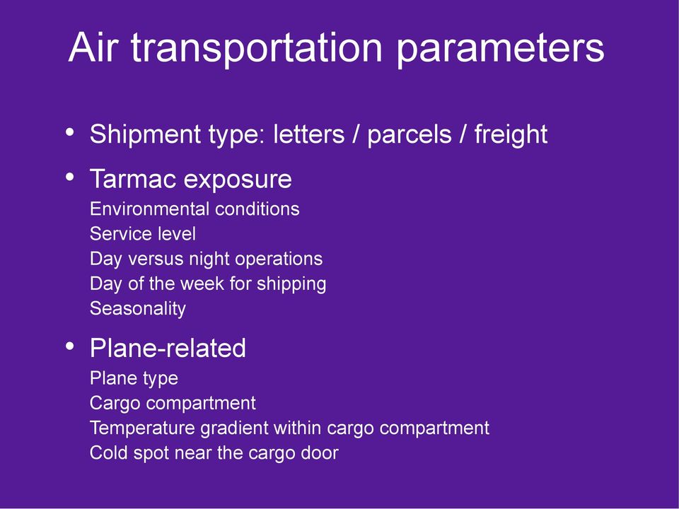 of the week for shipping Seasonality Plane-related Plane type Cargo compartment
