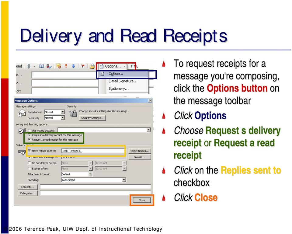 toolbar Click Options Choose Request s delivery receipt or