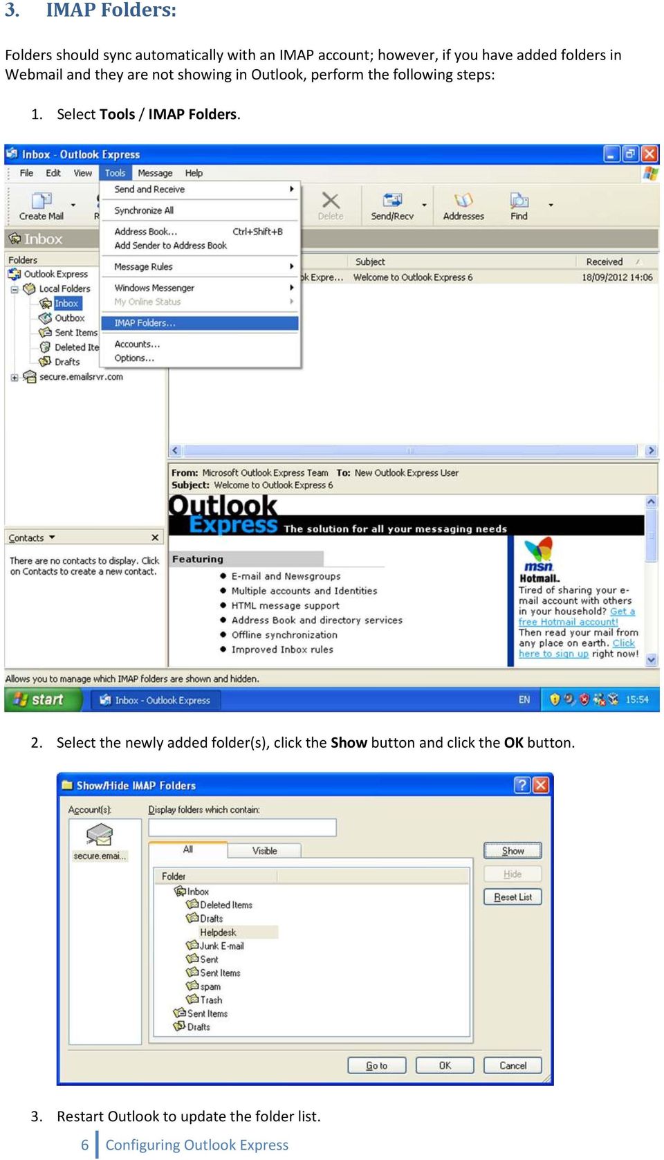 Select Tools / IMAP Folders. 2.