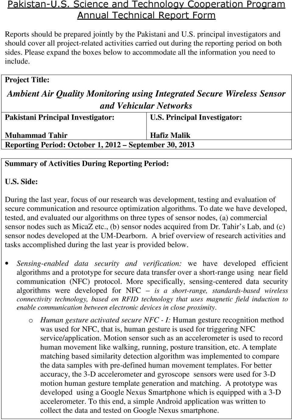 Project Title: Ambient Air Quality Monitoring using Integrated Secure Wireless Sensor and Vehicular Networks Pakistani Principal Investigator: Muhammad Tahir Hafiz Malik Reporting Period: October 1,