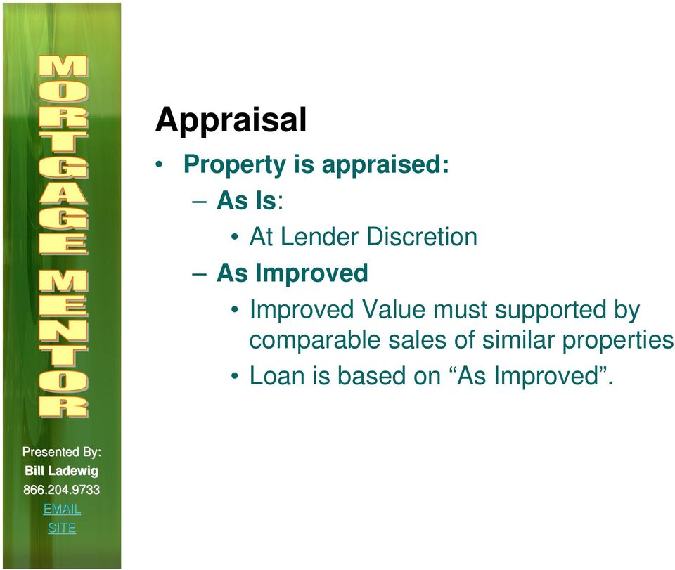 Value must supported by comparable sales of