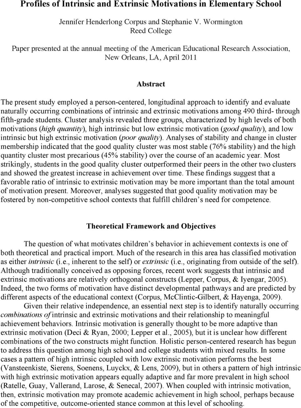 longitudinal approach to identify and evaluate naturally occurring combinations of intrinsic and extrinsic motivations among 490 third- through fifth-grade students.