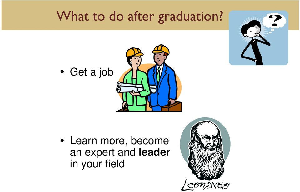 Get a job Learn more,