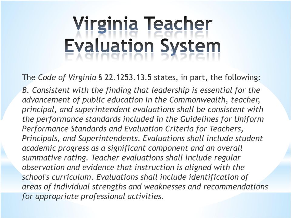 performance standards included in the Guidelines for Uniform Performance Standards and Evaluation Criteria for Teachers, Principals, and Superintendents.
