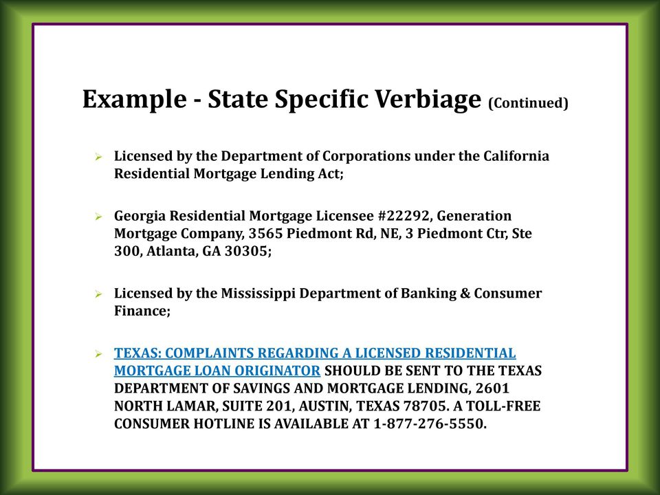 Mississippi Department of Banking & Consumer Finance; TEXAS: COMPLAINTS REGARDING A LICENSED RESIDENTIAL MORTGAGE LOAN ORIGINATOR SHOULD BE SENT TO THE