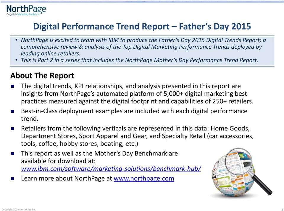 About The Report The digital trends, KPI relationships, and analysis presented in this report are insights from NorthPage s automated platform of 5,000+ digital marketing best practices measured