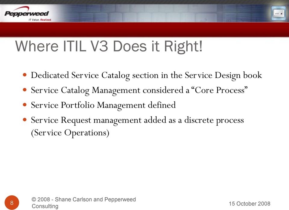 Service Catalog Management considered a Core Process Service