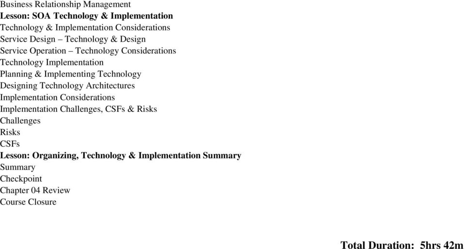 Technology Designing Technology Architectures Implementation Considerations Implementation Challenges, CSFs & Risks