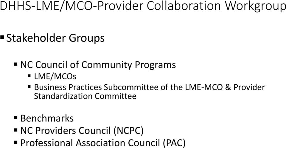Subcommittee of the LME-MCO & Provider Standardization Committee