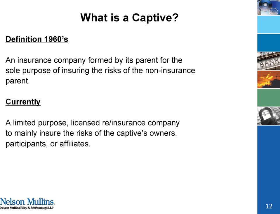purpose of insuring the risks of the non-insurance parent.