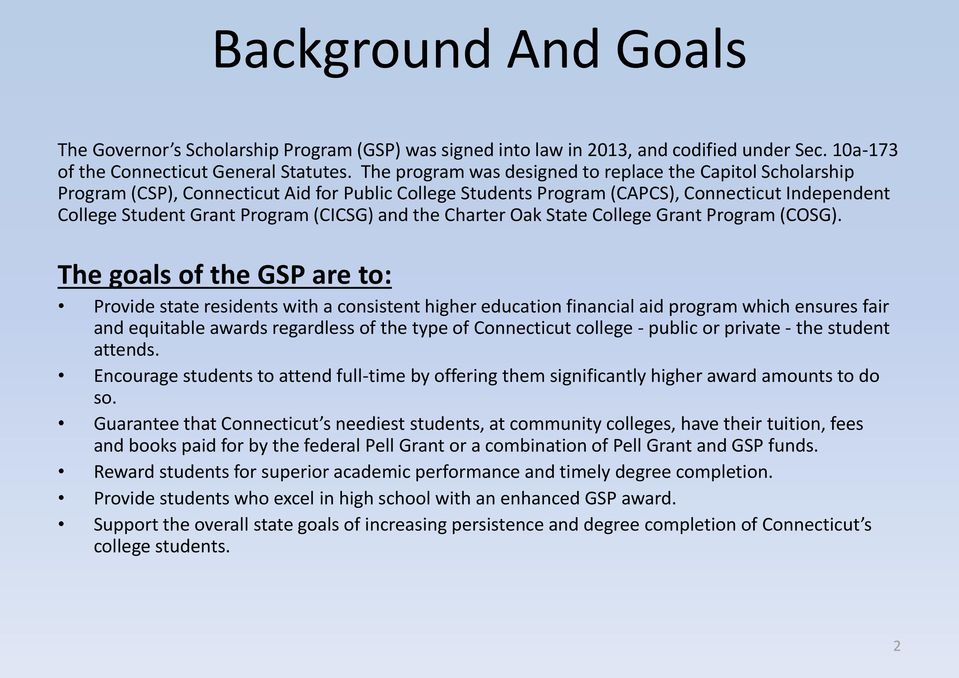 and the Charter Oak State College Grant Program (COSG).