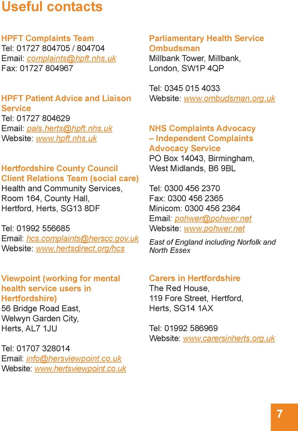 complaints@herscc.gov.uk Website: www.hertsdirect.org/