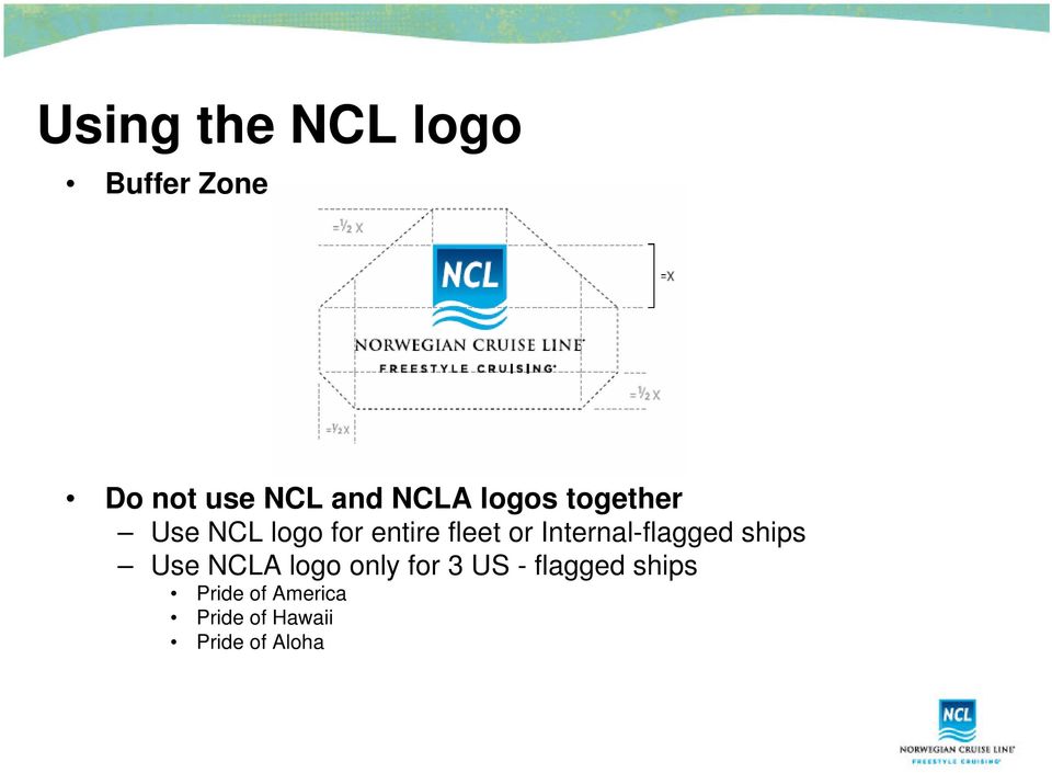 Internal-flagged ships Use NCLA logo only for 3 US -