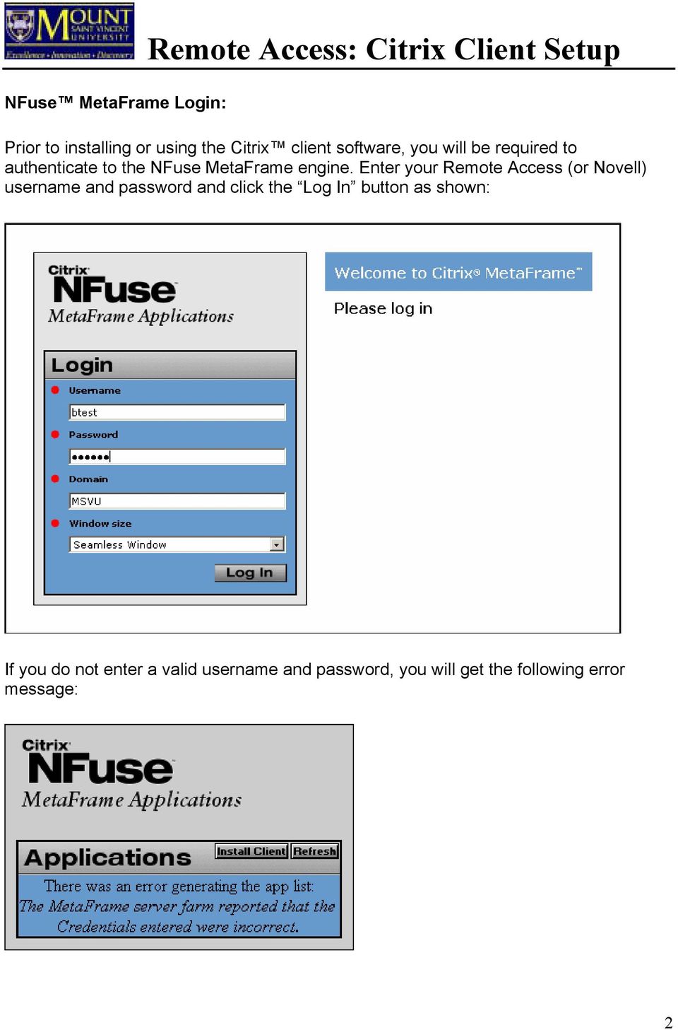 Enter your Remote Access (or Novell) username and password and click the Log In button as