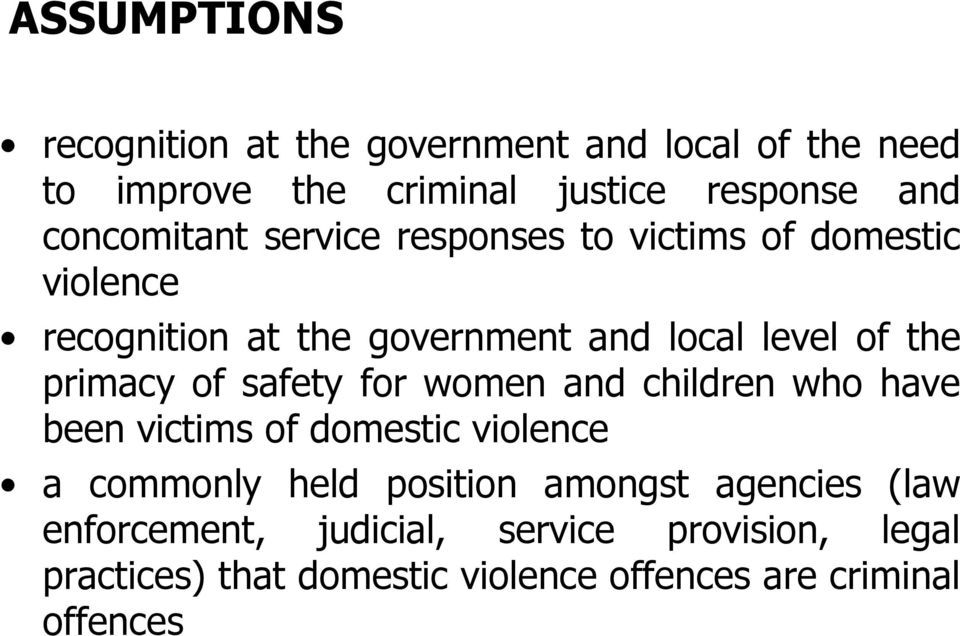 primacy of safety for women and children who have been victims of domestic violence a commonly held position amongst
