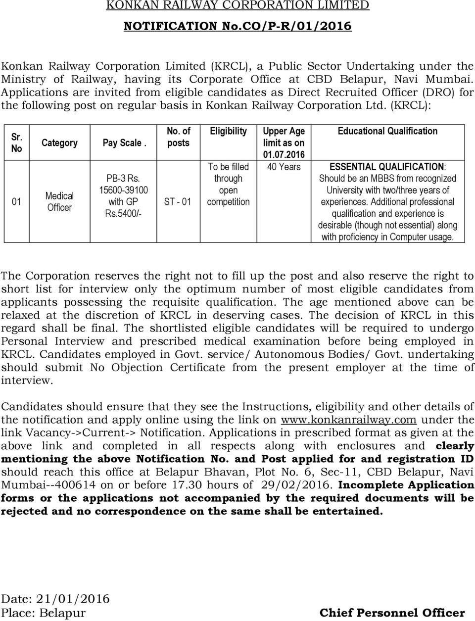 Applications are invited from eligible candidates as Direct Recruited Officer (DRO) for the following post on regular basis in Konkan Railway Corporation Ltd. (KRCL): Sr. No 01 Category Pay Scale.