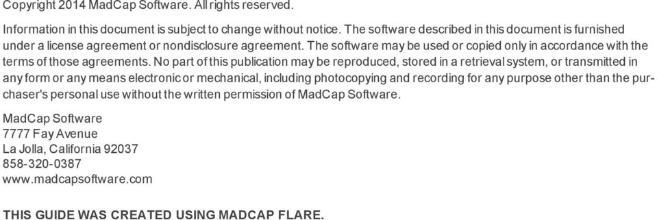 The software may be used or copied only in accordance with the terms of those agreements.