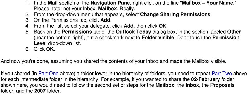 Back on the Permissions tab of the Outlook Today dialog box, in the section labeled Other (near the bottom right), put a checkmark next to Folder visible.