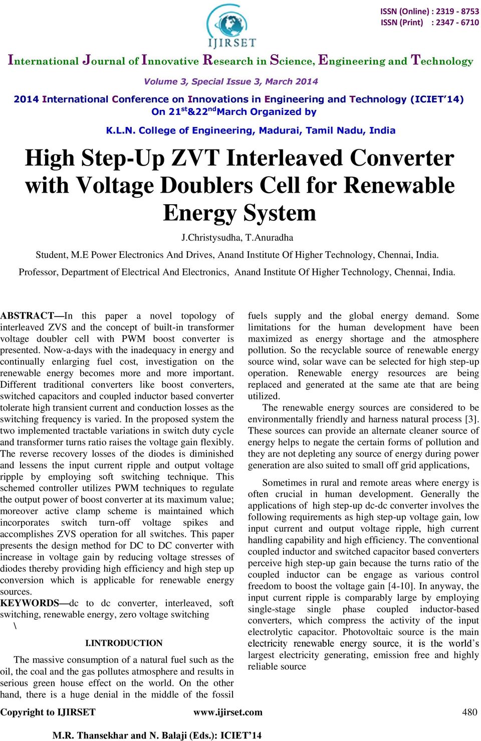 College of Engineering, Madurai, Tamil Nadu, India High Step-Up ZVT Interleaved Converter with Voltage Doublers Cell for Renewable Energy System J.Christysudha, T.Anuradha Student, M.