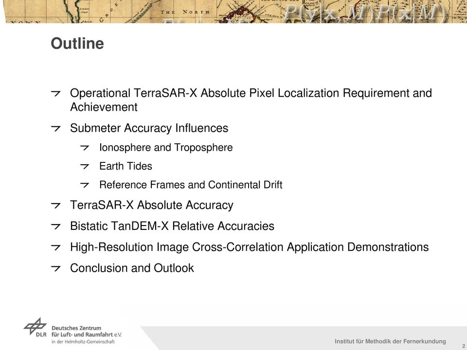 Continental Drift TerraSAR-X Absolute Accuracy Bistatic TanDEM-X Relative Accuracies