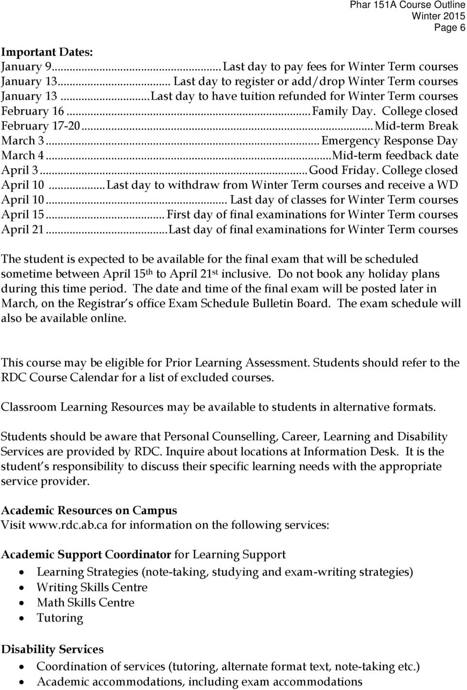 ..Mid-term feedback date April 3... Good Friday. College closed April 10... Last day to withdraw from Winter Term courses and receive a WD April 10.