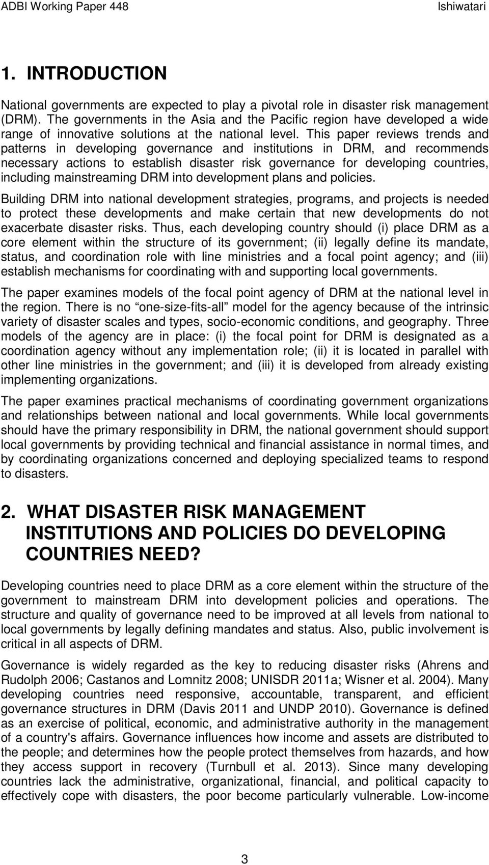 This paper reviews trends and patterns in developing governance and institutions in DRM, and recommends necessary actions to establish disaster risk governance for developing countries, including