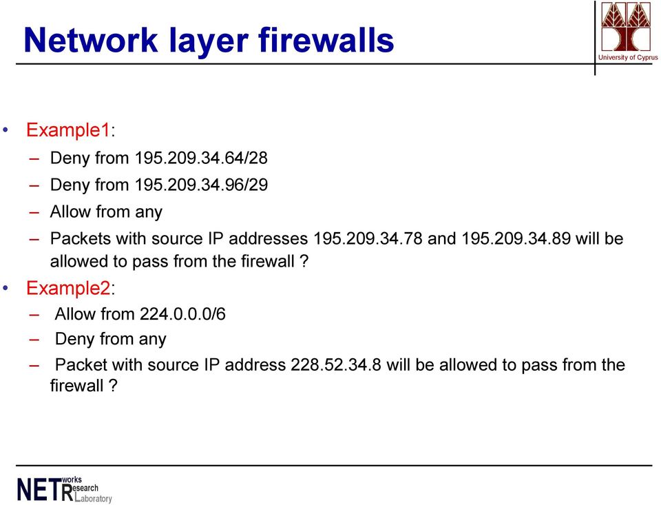 209.34.78 and 195.209.34.89 will be allowed to pass from the firewall?