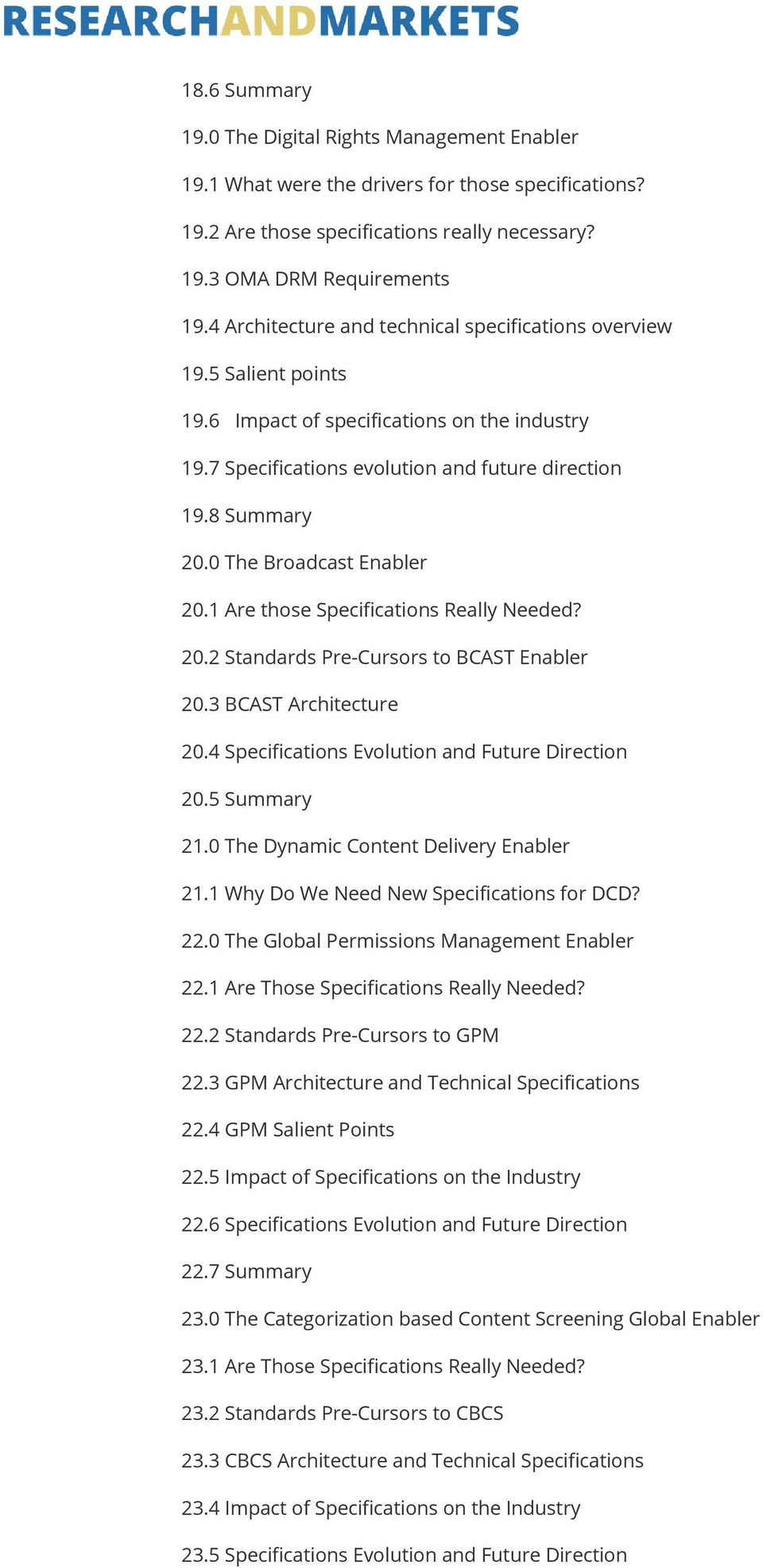 0 The Broadcast Enabler 20.1 Are those Specifications Really Needed? 20.2 Standards Pre-Cursors to BCAST Enabler 20.3 BCAST Architecture 20.4 Specifications Evolution and Future Direction 20.