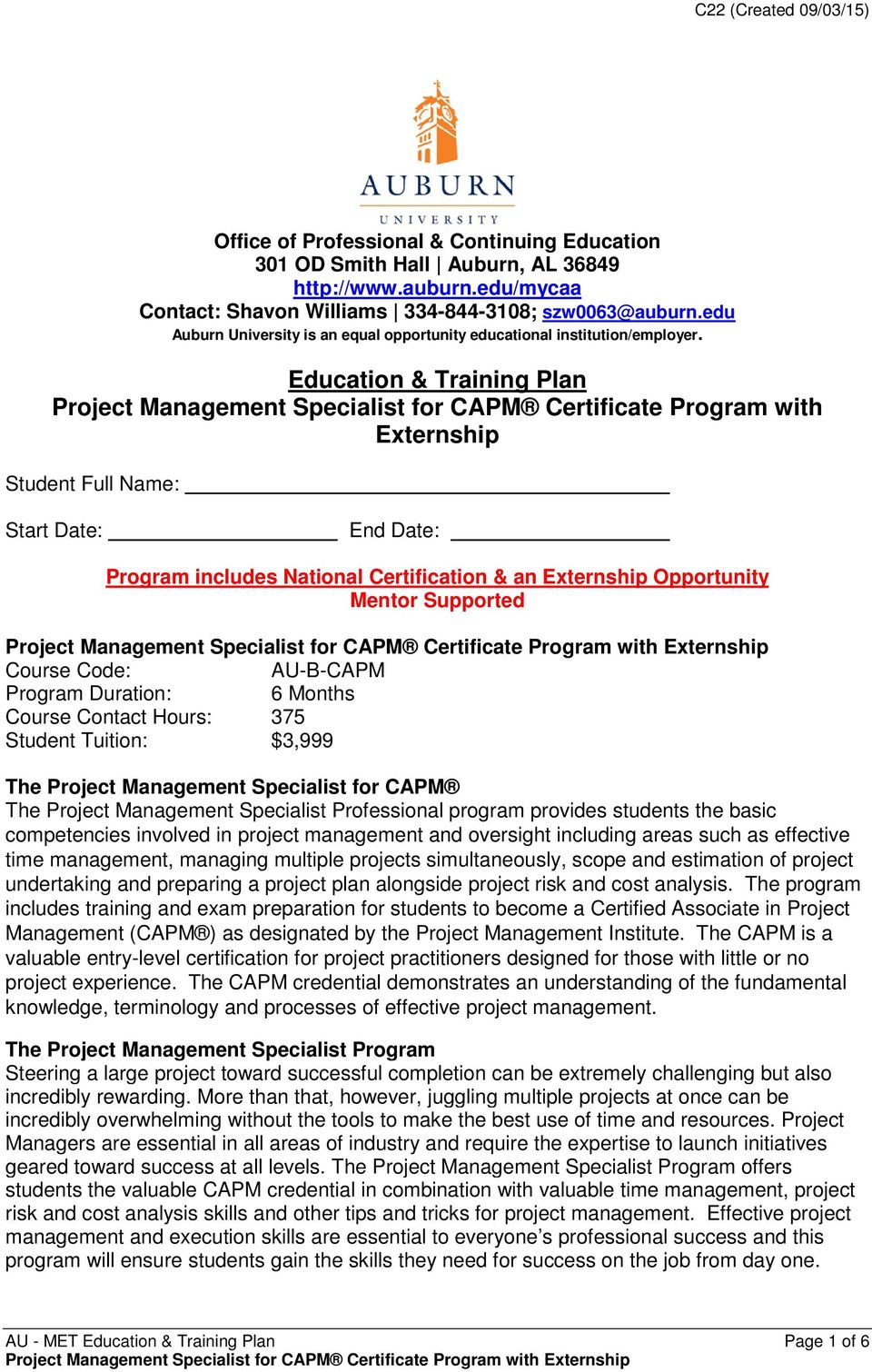 Education & Training Plan Project Management Specialist for CAPM Certificate Program with Externship Student Full Name: Start Date: End Date: Program includes National Certification & an Externship